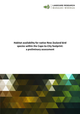 Habitat Availability for Native New Zealand Bird Species Within the Cape-To-City Footprint: a Preliminary Assessment