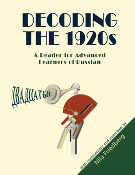 Decoding the 1920S: a Reader for Advanced Learners of Russian