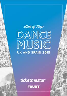DANCE MUSIC UK and SPAIN 2015 State of Play: DANCE MUSIC UK and SPAIN 2015