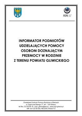 Informator Podmiotów Udzielających Pomocy Osobom Doznającym Przemocy W Rodzinie Z Terenu Powiatu Gliwickiego