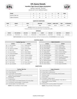 CFL Game Details Hamilton Tiger-Cats @ Calgary Stampeders Week #6 - Game #34 - Year 2017 July 29, 2017-21:30 - Mcmahon Stadium