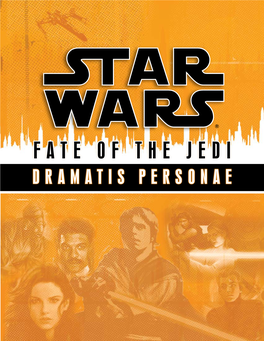 FATE of the JEDI DRAMATIS PERSONAE the Saga Continues