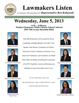Lawmakers Listen a Community Meeting Hosted by Representative Bert Kobayashi Wednesday, June 5, 2013