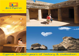 Cyprus. 10 000 Years of History & Civilisati On