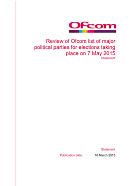 Review of Ofcom List of Major Political Parties for Elections Taking Place on 7 May 2015 Statement