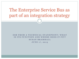 The Enterprise Service Bus As Part of an Integration Strategy