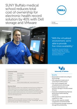 SUNY Buffalo Medical School Reduces Total Cost of Ownership for Electronic Health Record Solution by 40% with Dell • Storage Storage and Vmware • Virtualization