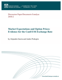 Market Expectations and Option Prices: Evidence for the Can$/US$ Exchange Rate by Alejandro García and Andrei Prokopiw