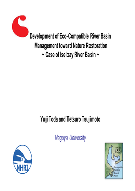 River Basin Management Toward Nature Restoration ~ Case of Ise Bay River Basin ~