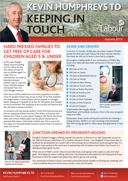 KEEPING in TOUCH Autumn 2013 HARD PRESSED FAMILIES to 34,000 JOBS CREATED in the Last 12 Months, 34,000 Jobs Have Been Created