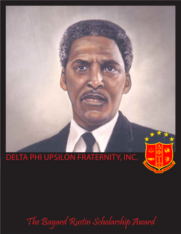 The Bayard Rustin Scholarship Award Delta Phi Upsilon Fraternity, Inc.® the Bayard Rustin Scholarship Award