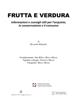 FRUTTA E VERDURA Informazioni E Consigli Utili Per L’Acquisto, La Conservazione E Il Consumo