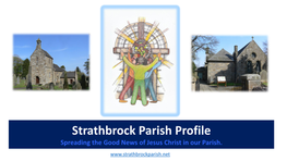 Strathbrock Parish Profile Spreading the Good News of Jesus Christ in Our Parish