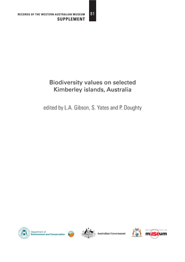 Biodiversity Values on Selected Kimberley Islands, Australia Edited by L.A. Gibson, S. Yates and P. Doughty