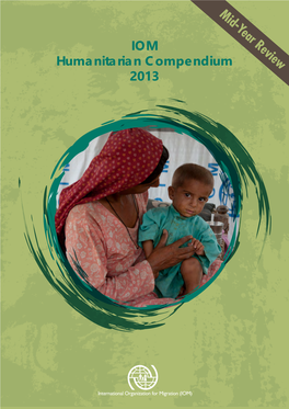 Humanitarian Compendium 2013 IOM Humanitarian Compendium 2013 – Mid Year Review
