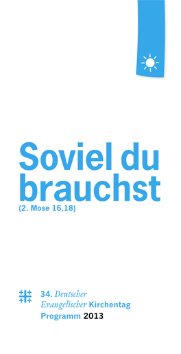 34. Deutscher Evangelischer Kirchentag Programm 2013 Auf Einen Blick﻿ 2