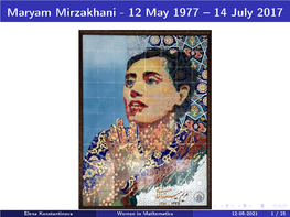 Maryam Mirzakhani - 12 May 1977  14 July 2017