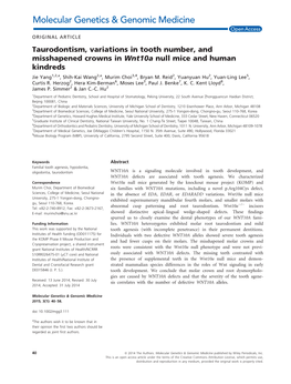 Taurodontism, Variations in Tooth Number, and Misshapened Crowns in Wnt10a Null Mice and Human Kindreds Jie Yang1,2,A, Shih-Kai Wang2,A, Murim Choi3,4, Bryan M