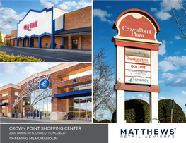 Crown Point Shopping Center ™ 2500 Sardis Rd N, Charlotte, Nc 28227 Offering Memorandum Ret Ail Advisors Confidentiality & Disclaimer Statement