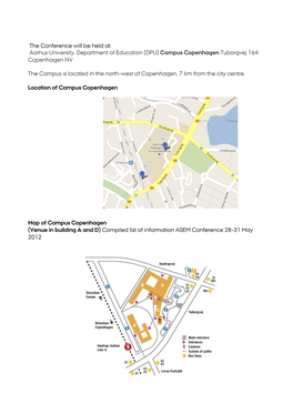 The Conference Will Be Held At: Aarhus University, Department of Education (DPU) Campus Copenhagen Tuborgvej 164 Copenhagen NV