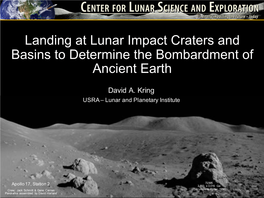 Landing at Lunar Impact Craters and Basins to Determine the Bombardment of Ancient Earth