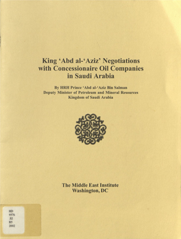 King 'Abd Al-'Aziz' Negotiations with Concessionaire Oil Companies in Saudi Arabia