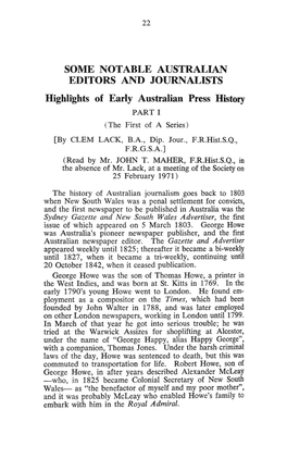SOME NOTABLE AUSTRALIAN EDITORS and JOURNALISTS Highlights of Early Australian Press History PARTI (The First of a Series) [By CLEM LACK, B.A., Dip