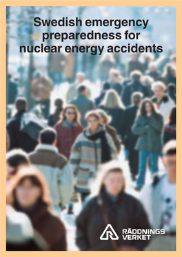 Swedish Emergency Preparedness for Nuclear Energy Accidents