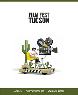 OCT 11–13 | FILMFESTTUCSON.ORG | DOWNTOWN TUCSON Sponsors Film Fest Tucson