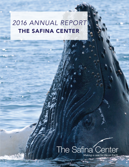 2016 Annual Report the Safina Center