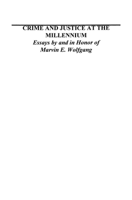 CRIME and JUSTICE at the MILLENNIUM Essays by and in Honor of Marvin E