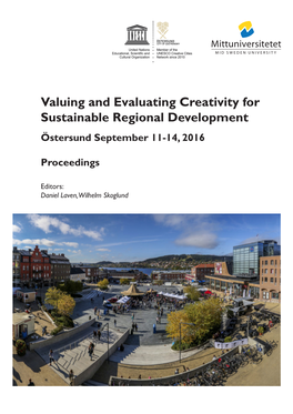 Valuing and Evaluating Creativity for Sustainable Regional Development Östersund September 11-14, 2016
