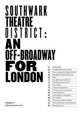CONTENTS an Off-Broadway for London Union: Southwark's Theatre