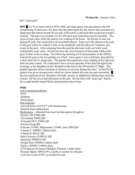 “Chest Pain” HPI: -- Is a 76 Yo Man with H/O HTN, DM, and Sleep Apnea