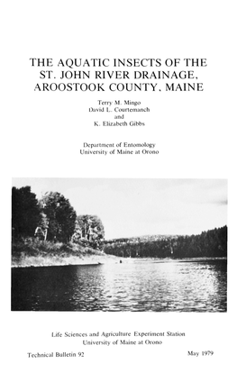 THE AQUATIC INSECTS of the ST. JOHN RIVER DRAINAGE, AROOSTOOK COUNTY, MAINE Terry M