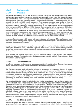 A1a.3 Cephalopods A1a.3.1 UK Context This Section Describes the Biology and Ecology of the Main Cephalopod Species Found Within UK Waters