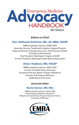 Emergency Medicine Advocacy Handbook, 5Th Edition, Furthering the Tradition of Promoting This and Other EMRA Activities