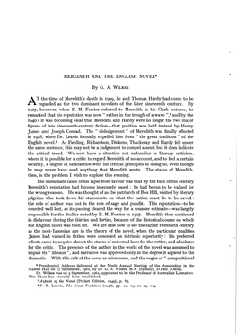 MEREDITH and the ENGLISH NOVEL* by G. A. WILKES at the Time of Meredith's Death in 1909, He and Thomas Hardy Had Come to Be Rega