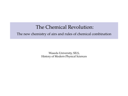 The Chemical Revolution: the New Chemistry of Airs and Rules of Chemical Combination