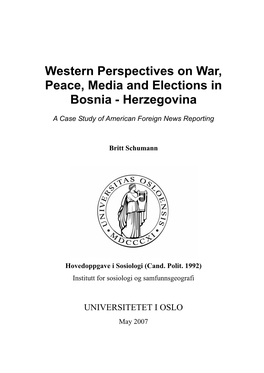 Western Perspectives on War, Peace, Media and Elections in Bosnia - Herzegovina