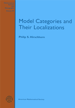 Model Categories and Their Localizations Mathematical Surveys and Monographs Volume 99