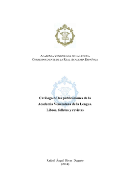 Catálogo De Las Publicaciones De La Academia Venezolana De La Lengua