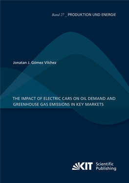 THE IMPACT of ELECTRIC CARS on OIL DEMAND and GREENHOUSE GAS EMISSIONS in KEY MARKETS the Impact of Electric Cars in Key Markets J