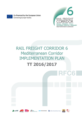 RAIL FREIGHT CORRIDOR 6 Mediterranean Corridor IMPLEMENTATION PLAN TT 2016/2017