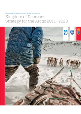 Kingdom of Denmark Strategy for the Arctic 2011– 2020