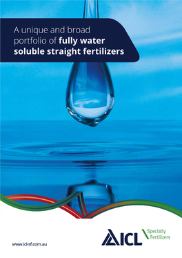 A Unique and Broad Portfolio of Fully Water Soluble Straight Fertilizers