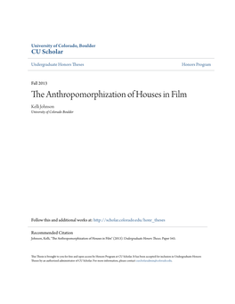 The Anthropomorphization of Houses in Film Kelli Johnson University of Colorado Boulder