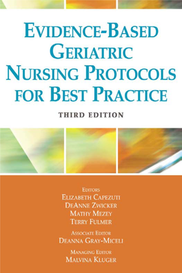 Evidence-Based Geriatric Nursing Protocols for Best Practice This Page Intentionally Left Blank EDITION3 Evidence-Based Geriatric Nursing Protocols for Best Practice
