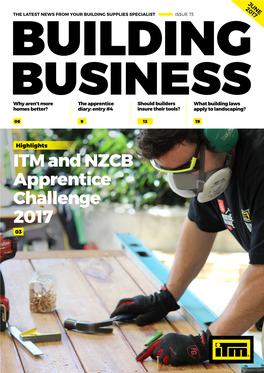 ITM and NZCB Apprentice Challenge 2017 03 in This Issue ISSUE 73: JUN 2017