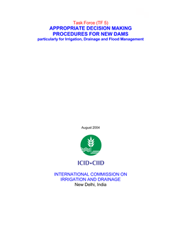 APPROPRIATE DECISION MAKING PROCEDURES for NEW DAMS Particularly for Irrigation, Drainage and Flood Management